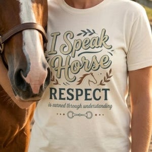 Respect Through Understanding Horse Shirt | I Speak Horse Tee | Ethical Equestrian Apparel | Natural Horsemanship Gift