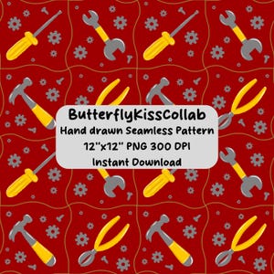 Puede incluir: Patrón sin costuras con herramientas como destornilladores, llaves, martillos y alicates en amarillo y gris, sobre un fondo rojo. El diseño incluye engranajes y clavos. El texto "ButterflyKissCollab Hand drawn Seamless Pattern 12"x12" PNG 300 DPI Instant Download" también está presente.