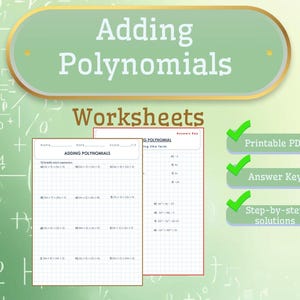 May include: Educational worksheet titled "Adding Polynomials" with example problems. Includes a printable PDF, answer key, and step-by-step solutions. The background features mathematical equations and a green color scheme.