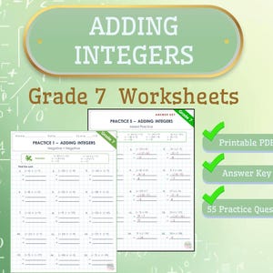 May include: A set of Grade 7 math worksheets titled Adding Integers, featuring two practice pages with negative and positive number addition problems. The document includes a printable PDF, an answer key, and 55 practice questions.