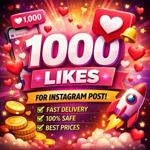 May include: A vibrant graphic promoting Instagram likes. The image features the text "1000 LIKES" in large white letters, surrounded by hearts, a rocket, and gold coins. Additional text includes "FOR INSTAGRAM POST!" and checkmarks for "FAST DELIVERY", "100% SAFE", and "BEST PRICES".