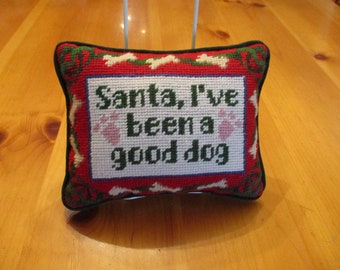 Vintage Needlepoint Pillow Santa, I've been a Good Dog 8.5 x 6.5 Paw Prints and Bones Red Green Christmas Theme Dog Lover EVC No Issues