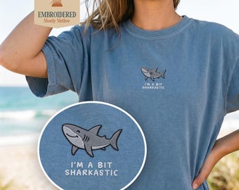 Embroidered Sharkastic Funny Animal Shirt, Sarcastic Humor Ocean Tee, Cute Shark Beach Gift, Comfort Colors 1717