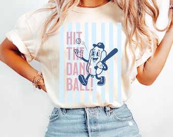 Cute Pink Baseball Shirt Funny Girl Mom Tee, Trendy Game Day Top, Hit The Dang Ball, Comfort Colors 1717