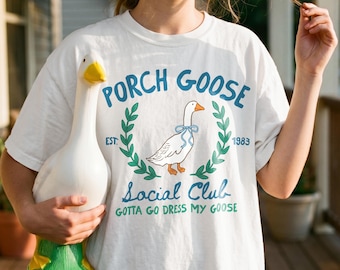 Cute Coquette Porch Goose Shirt, Funny Silly Goose Meme Tee, Cottagecore Goose Lover Gift Idea, Garden Lover Mom or Grandma Tshirt