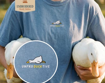 Unproductive Lazy Duck Embroidered Shirt, Introvert Burnout Meme Tee, Cute Animal Pun Top, Comfort Colors 1717