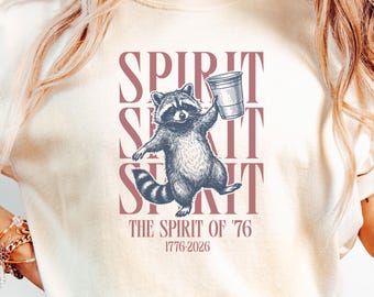 The Spirit Of 76 Shirt, Retro Raccoon Tee, Comfort Colors 1717, USA 250th Anniversary, Trash Panda Gift, Drinking Team Top