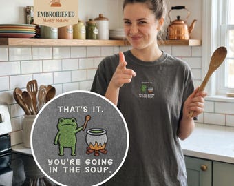 Going In The Soup Embroidered Frog Shirt, Chaotic Neutral Tee, Funny DnD Fantasy Gift, Comfort Colors 1717