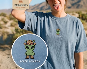 Space Cowboy Embroidered Shirt, Funny Alien Western Tee, Cosmic Cowgirl Top, Sci-Fi Weirdcore Gift, Comfort Colors 1717