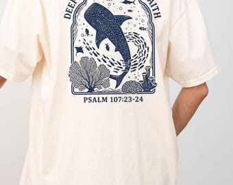Deep Waters Deeper Faith Christian Shirt Whale Shark Tee Cute Aesthetic Faith Shirt Psalm 107 Bible Verse Shirt Ocean Christian Gift
