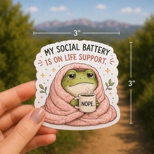 My Social Battery Is On Life Support Frog Sticker | Funny Anxiety Overthinker Frog Sticker | 3" Waterproof Vinyl Laptop Decal
