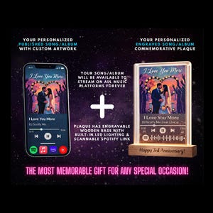 Puede incluir: Una placa conmemorativa y una pantalla de teléfono personalizadas con la canción "I Love You More" con ilustraciones personalizadas. La placa tiene una base de madera con iluminación LED y un enlace de Spotify escaneable. El texto "Happy 3rd Anniversary!" es visible.