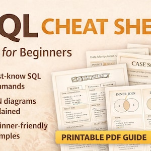 May include: A SQL Cheat Sheet for Beginners, featuring a stack of printed pages with SQL commands, JOIN diagrams, and beginner-friendly examples. The guide is a printable PDF.