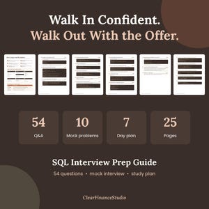 May include: A digital SQL interview prep guide featuring six document pages with code snippets, text, and tables. The guide includes 54 Q&A, 10 mock problems, a 7-day plan, and 25 pages total. Text reads: Walk In Confident. Walk Out With the Offer.