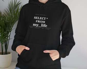 Sudadera con capucha de analista de datos / SELECT * FROM my_life / Sudadera divertida de SQL / Regalo para ingeniero de datos / Sudadera con capucha de programador