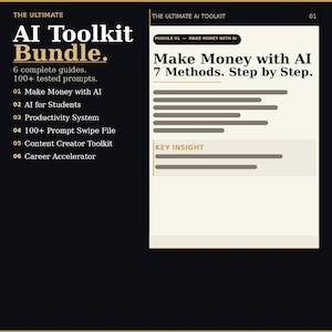 May include: A digital product bundle titled "AI Toolkit Bundle" with a dark background. The bundle includes six guides and over 100 prompts. One section is titled "Make Money with AI" and lists seven methods. The image also includes the text "Key Insight."