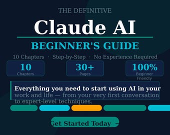 Claude AI Beginner's Guide | Definitive Step-by-Step AI Training (Digital Download)