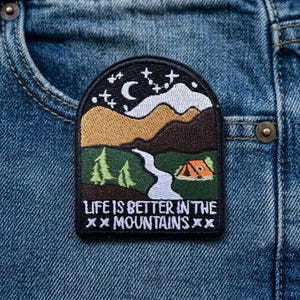Life Is Better In The Mountains Patch, Adventure Camping Iron On Patch, Nature Lover Mountain Patch (3-8 Inches)