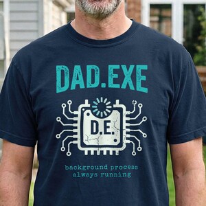 Lustiges Programmierer Dad Shirt | Vatertagsgeschenk Geeky Tech Tee | Papa Exe Programmierer Geschenk | Komfortfarben