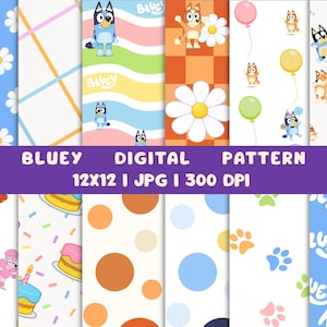 May include: A selection of digital patterns featuring the character Bluey. The patterns include daisies, stripes, and Bluey characters. The image also includes the text "Bluey Digital Pattern 12x12 | JPG | 300 DPI".