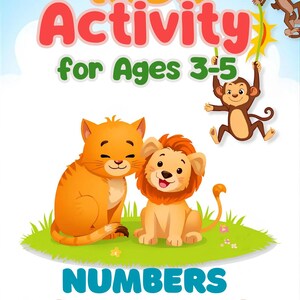 Könnte beinhalten: Ein farbenfrohes Kinder-Arbeitsblatt-Cover mit dem Text "KIDS Activity for Ages 3-5". Das Bild zeigt eine Cartoon-Katze und einen Löwen auf einem grasbewachsenen Hügel, mit Affen im Hintergrund. Der Text "NUMBERS Animal Counting Worksheet" ist ebenfalls vorhanden.