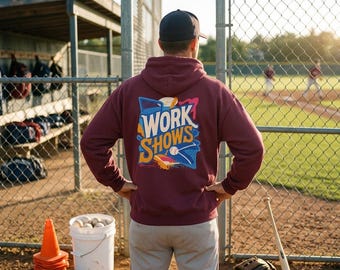 Work Shows Hoodie | Baseball Lifestyle Hoodie | Dugout Collection | 7th Inning Style