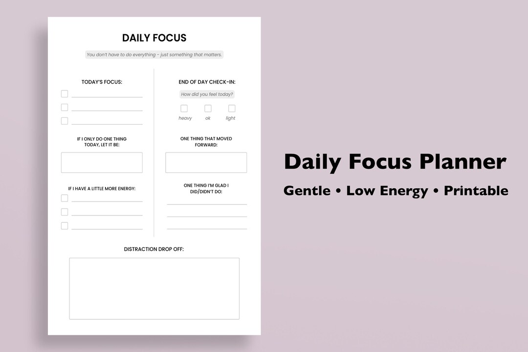 Daily Focus Planner Printable for Low Energy Days | Gentle Productivity ...