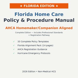 Puede incluir: Manual titulado "Florida Home Care Policy & Procedure Manual" con "Florida Edition" en la parte superior. El manual incluye plantillas de políticas, paquetes de alineación, orientación de registro y protocolos de emergencia por huracanes. La edición es 2026.