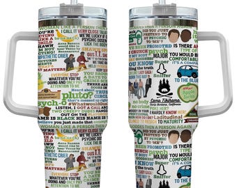 Psych Quotes Funny TV Show Tumbler 40oz