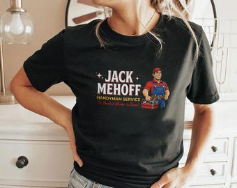 Jack Mehoff Handyman Service T Shirt