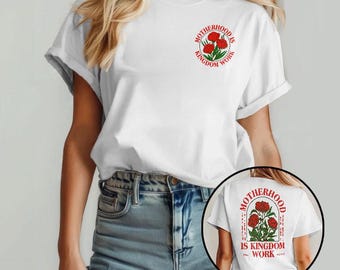 Motherhood Is Kingdom Work Shirt