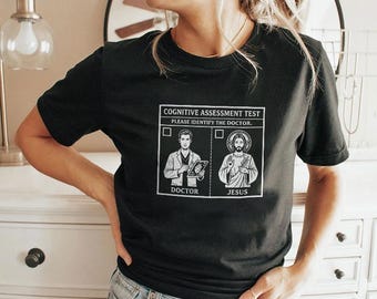 Doctor vs Trump Jesus Cognitive Assessment Test T-Shirt