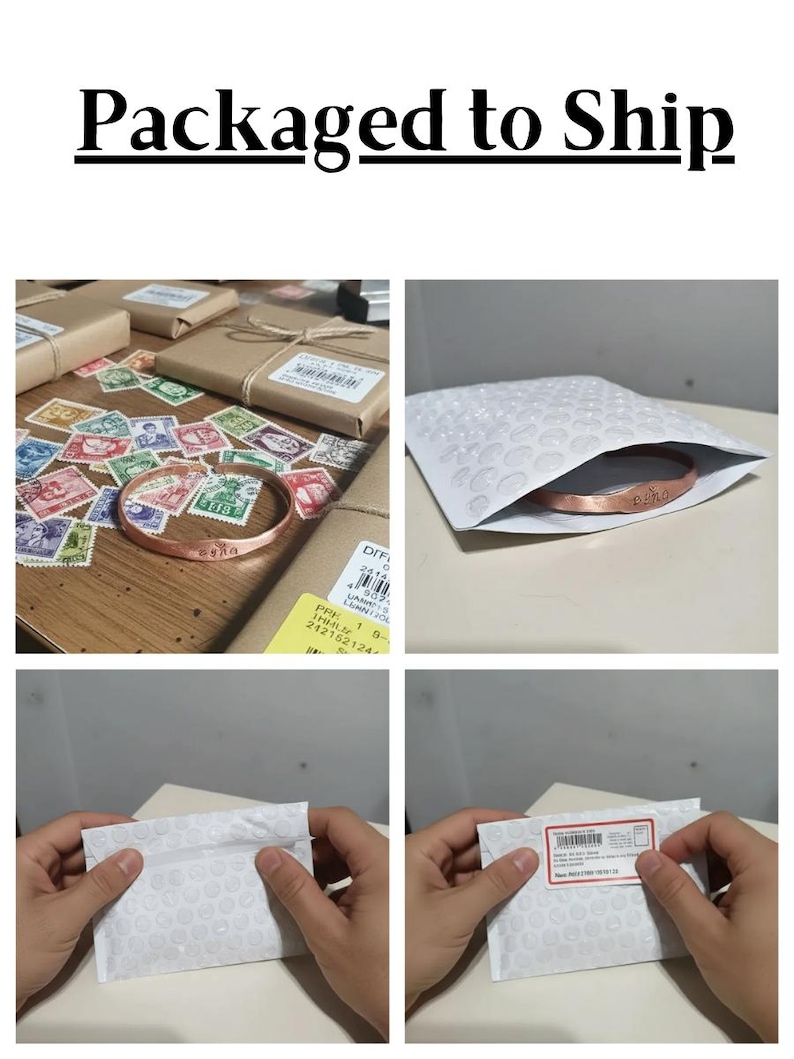 May include: The image shows the process of packaging an item for shipping. A copper bracelet is placed in a bubble mailer. The text "Packaged to Ship" is at the top. Other images show the bracelet on a table with stamps and wrapped packages.