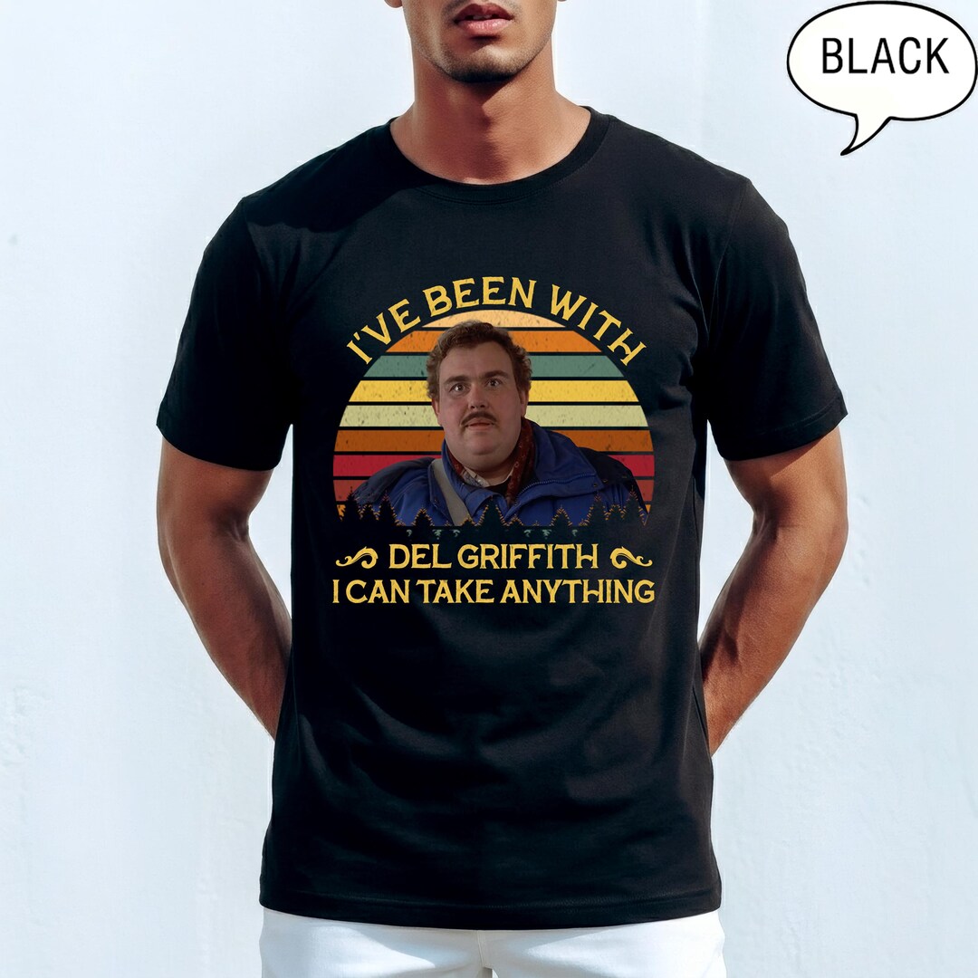 Planes Trains Automobiles Del Griffith I Can Take Anything T-shirt - Etsy