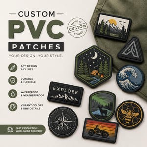 May include: A collection of custom PVC patches featuring various designs including a mountain landscape, a camping scene, a compass, a wave, a deer, a motorcycle, and a bee. The text CUSTOM PVC PATCHES, YOUR DESIGN. YOUR STYLE. is visible.