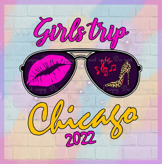 Girls Trip Chicago 2022 Png Women Trip Chicago 2022 Png Etsy