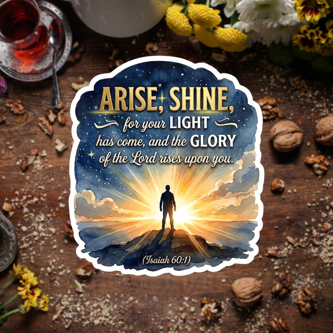 Arise Shine for Your Light Has Come Sticker Christian Faith Bible Verse ...