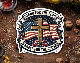 Stand For The Flag Kneel For The Cross Sticker Christian Faith American Flag Vinyl Decal Laptop Water Bottle Christian Gift