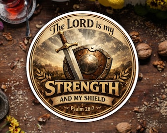 The Lord Is My Strength And My Shield Sticker Christian Faith Bible Religious Vinyl Decal Laptop Water Bottle Christian Gift Inspirational