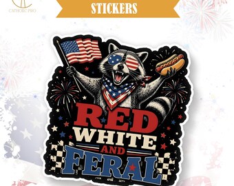 Red White And Feral Sticker Funny Patriotic Fourth Of July Decor Laptop Water Bottle Tumbler Americana USA Party Gift Decal
