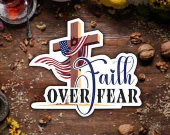 Vintage Christian Faith Over Fear Jesus Cross American Flag Sticker Religious Vinyl Decal Laptop Water Bottle Christian Gift