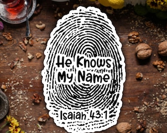 He Knows My Name Sticker Christian Faith Sticker Bible Verse Religious Vinyl Decal Laptop Water Bottle Christian Gift Inspirational