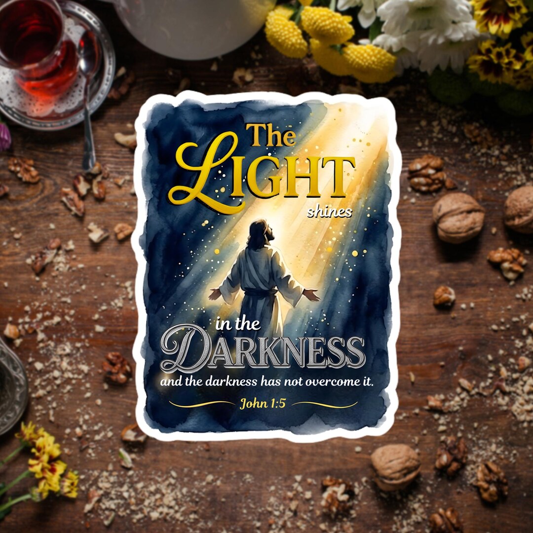 The Light Shines in the Darkness Sticker Christian Faith Bible Verse ...
