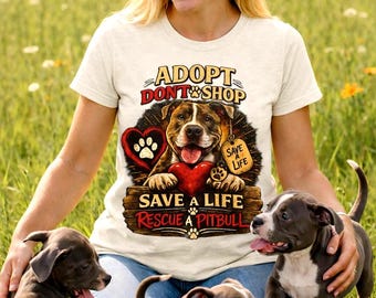Adopt Dont Shop Pitbull Shirt Rescue Dog Lover Gift Animal Advocate Tee
