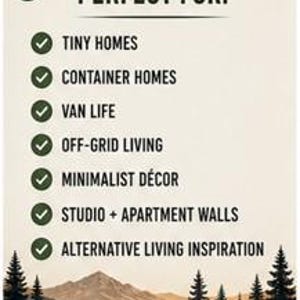 May include: A vertical sign with a cream background featuring the number 6, the text PERFECT FOR:, and a list of seven items marked with green checkmarks: TINY HOMES, CONTAINER HOMES, VAN LIFE, OFF-GRID LIVING, MINIMALIST D&Eacute;COR, STUDIO + APARTMENT WALLS, and ALTERNATIVE LIVING INSPIRATION. The bottom shows a dark silhouette of a van, trees, and mountains.