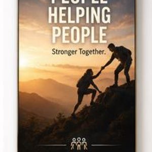 May include: A rectangular wall art print featuring a sunset mountain landscape with two silhouettes climbing a rocky slope. The text reads PEOPLE HELPING PEOPLE Stronger Together. A small icon of three figures is centred at the bottom.