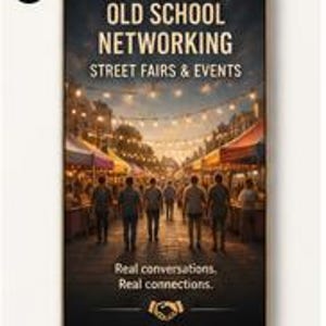 May include: A rectangular poster featuring a street fair scene with string lights and colourful vendor tents. The text reads OLD SCHOOL NETWORKING STREET FAIRS & EVENTS and Real conversations, Real connections. A handshake icon is at the bottom.