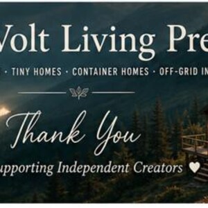 May include: A banner for EcoVolt Living Press featuring the text: EcoVolt Living Press, Alternative Living, Tiny Homes, Container Homes, Off-Grid Inspiration, Thank You, For Supporting Independent Creators. A cabin sits in a mountain forest.