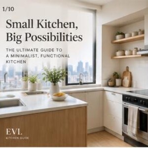 May include: A kitchen interior featuring white countertops, light wood cabinetry, and open shelving. Text reads: 1/10, Small Kitchen, Big Possibilities, THE ULTIMATE GUIDE TO A MINIMALIST, FUNCTIONAL KITCHEN, and EVL KITCHEN GUIDE. A window overlooks a city.