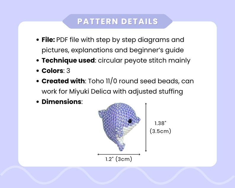 May include: A beaded dolphin figurine in shades of purple and white, crafted with Toho 11/0 round seed beads. The dolphin measures 1.2 inches (3 cm) wide and 1.38 inches (3.5 cm) tall. The image includes pattern details.